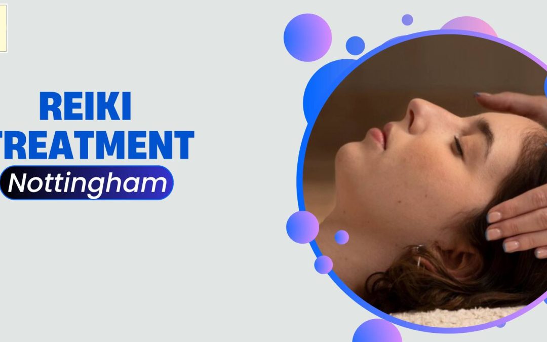 How Reiki Treatment in Nottingham Helps In Reducing Blood Pressure